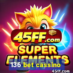 136 bet cassino